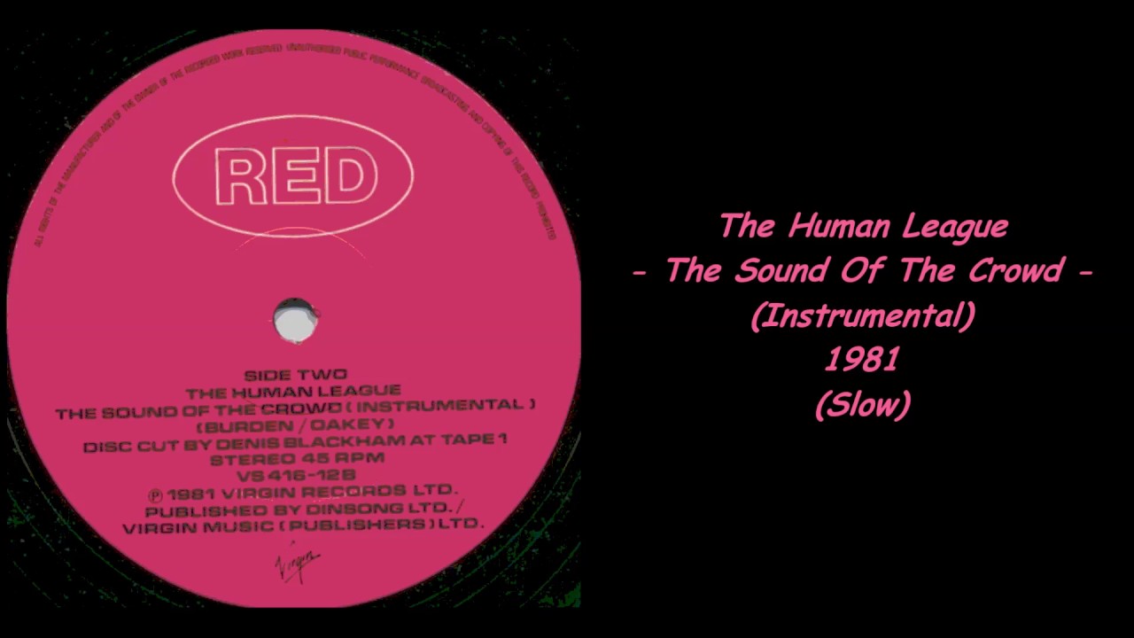 Gregory Maqoma The Valley Of Human Sound The Human League - The Sound Of The Crowd (Instrumental) - 1981 (Slow