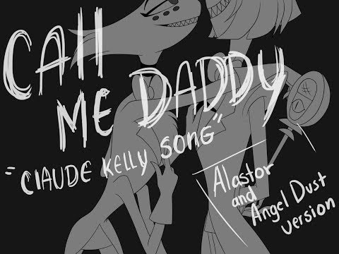 Call me Daddy - ANIMATIC - Alastor & Angel Dust Version - (NOT FOR KIDS)