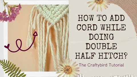 How to add cord while doing Double half hitch?