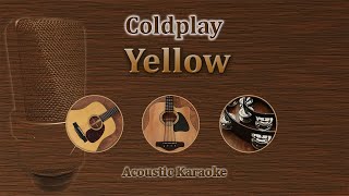 Yellow - Coldplay (Acoustic Karaoke) chords