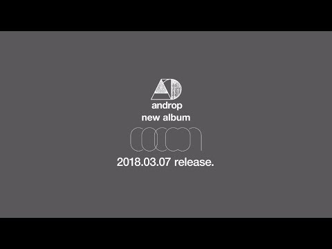 androp new album『cocoon』 全曲trailer - androp new album『cocoon』 全曲trailer