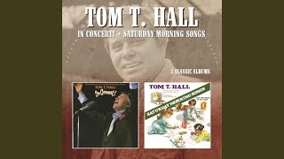 Watch Tom T Hall Saturday Morning Song video