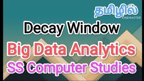 Decay Window | Big Data Analytics in tamil,#sscomputerstudies,#bigdata,#decay,#window