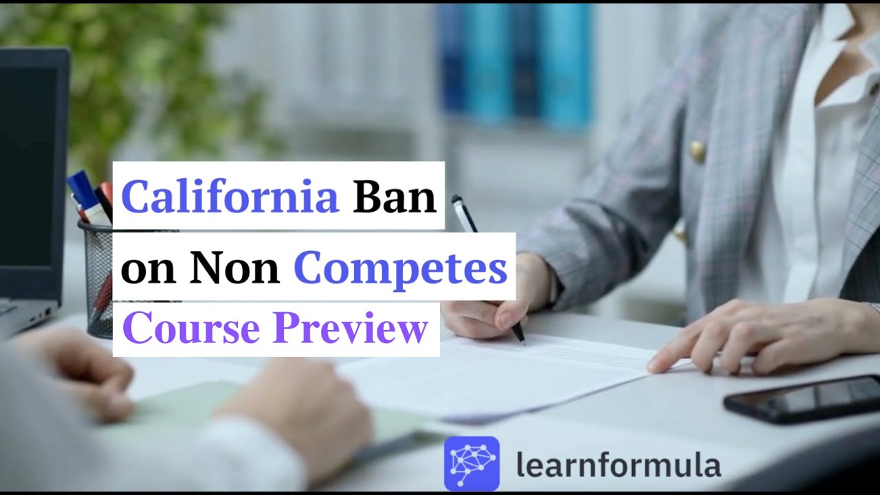 California Ban on Non-Competes | Course Preview | LearnFormula | CLE