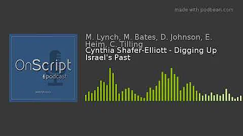 Cynthia Shafer-Elliott - Digging Up Israel's Past