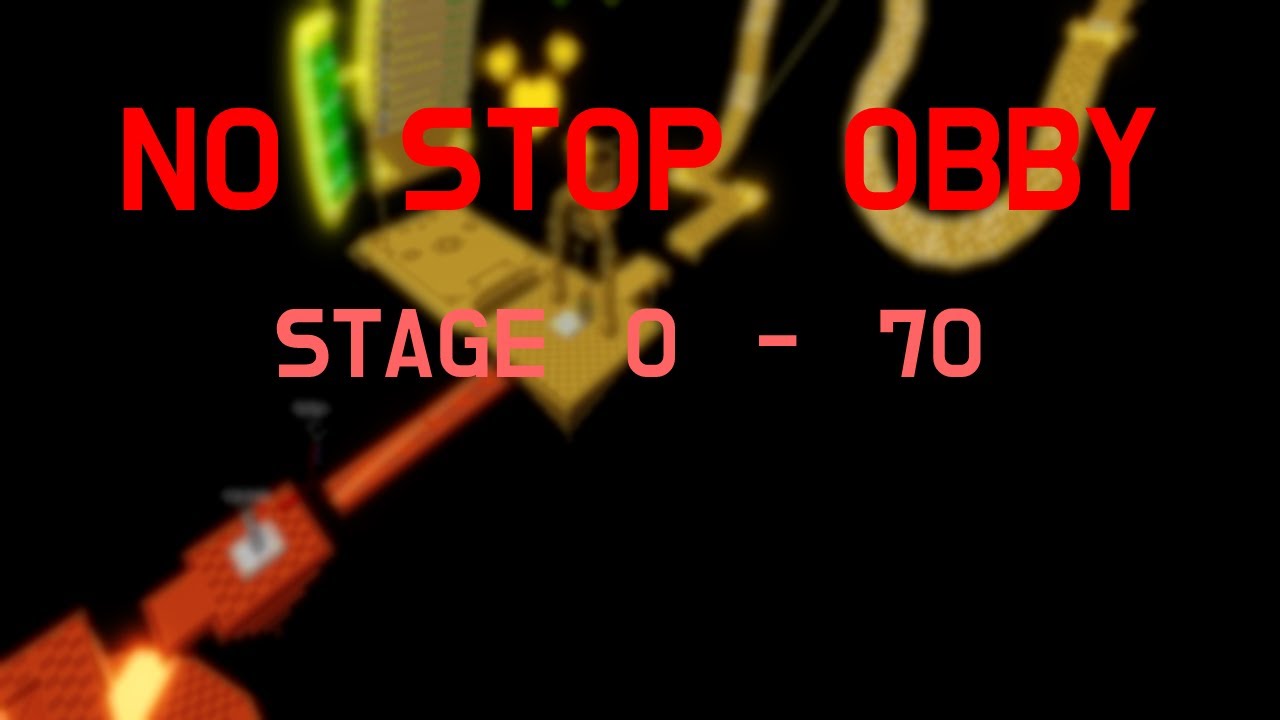 No Stop Obby Walkthrough stage 0 70 Roblox YouTube