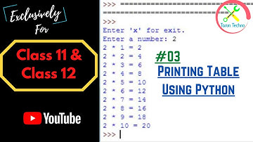 Python Program #03: Printing Tables from 1 to 10 | Important | Class 11 | Class 12 | Tarun Techno