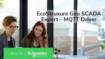 EcoStruxure Geo SCADA Expert 11 - Using the MQTT Driver | Schneider Electric Support