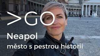 Neapol - město s pestrou historií