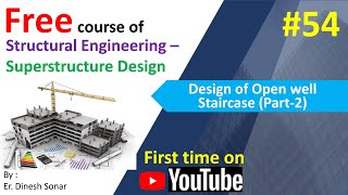 Full 54 Design of Open well staircase (Part-2) II Structural Engineering Courses Guide