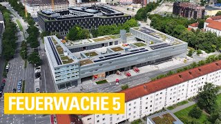 Die Feuerwache 5 – Das sind die Feuerwachen der Feuerwehr München