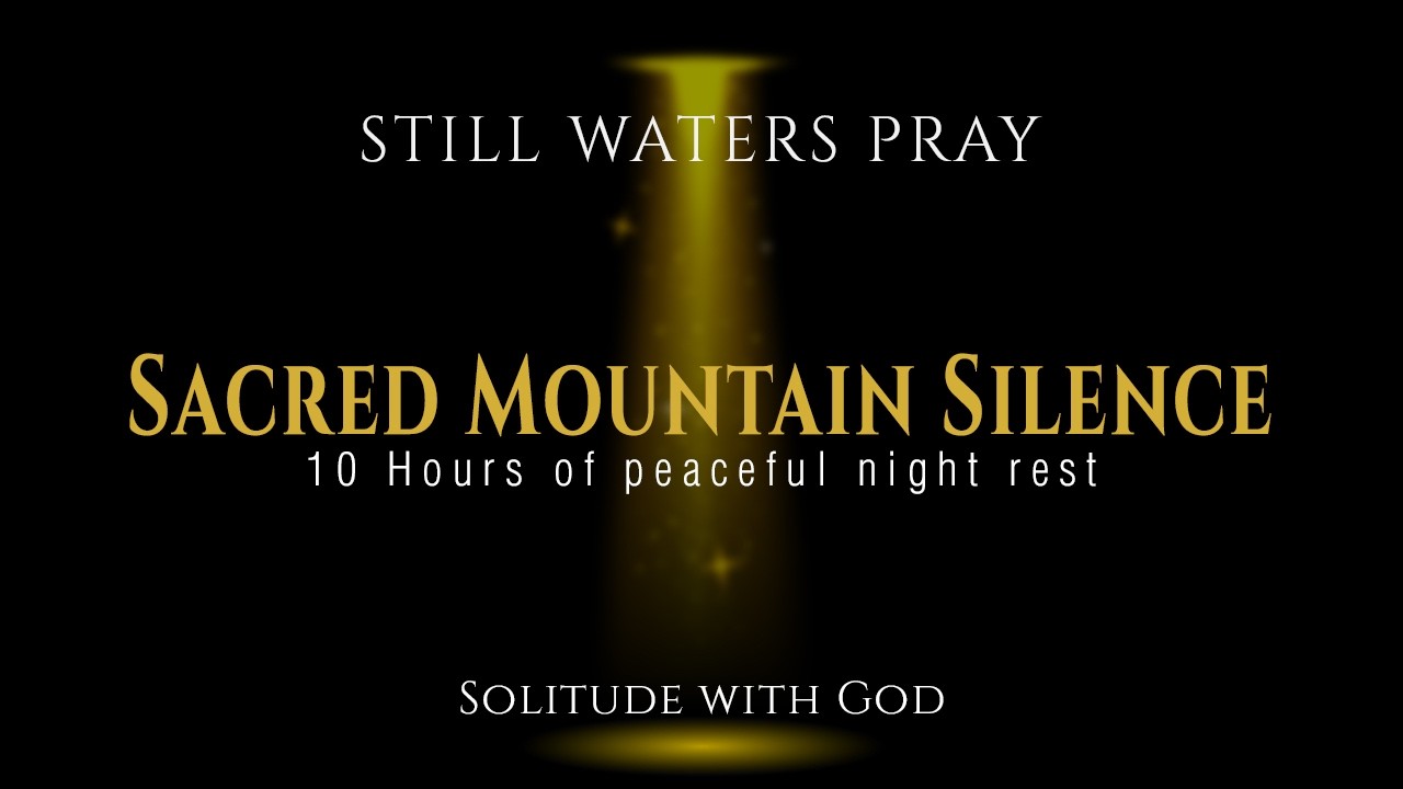 Sacred Mountain Silence— 10 Hours of Prayer Music (Black Screen for Sleep & Meditation)