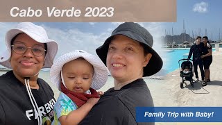 Cabo Verde 2023 | Family Trip with Baby!!!