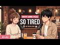 Why Are You So Tired? | Stop the Hustle & Start Living | Listen Up! English Ep.01