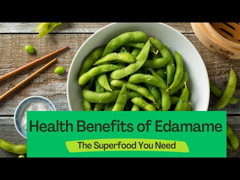 HEALTH benefits of edamame