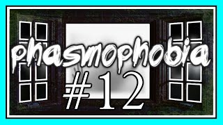JUST GUESSING in PHASMOPHOBIA #12