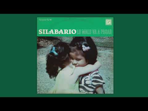 Silabario - Lo Malo Va a Pasar (Full Album)