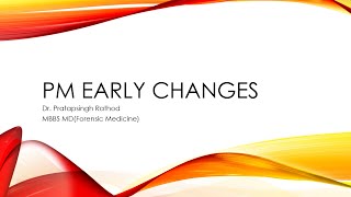 PM Changes- Early changes