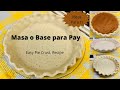 🍰Masa O Base para Pay, Easy Pie Crust Recipe