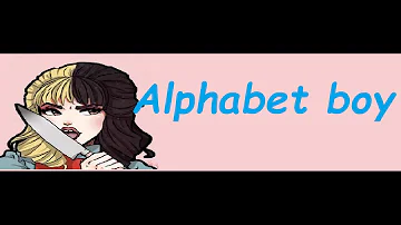 Nightcore - Alphabet Boy