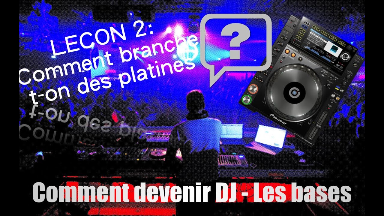 comment-devenir-dj-2-comment-brancher-des-platines-youtube