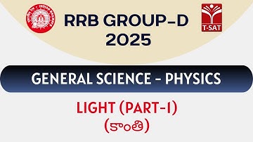 RRB Group D - General Science - Physics - Light (కాంతి) (Part-1) | T-SAT