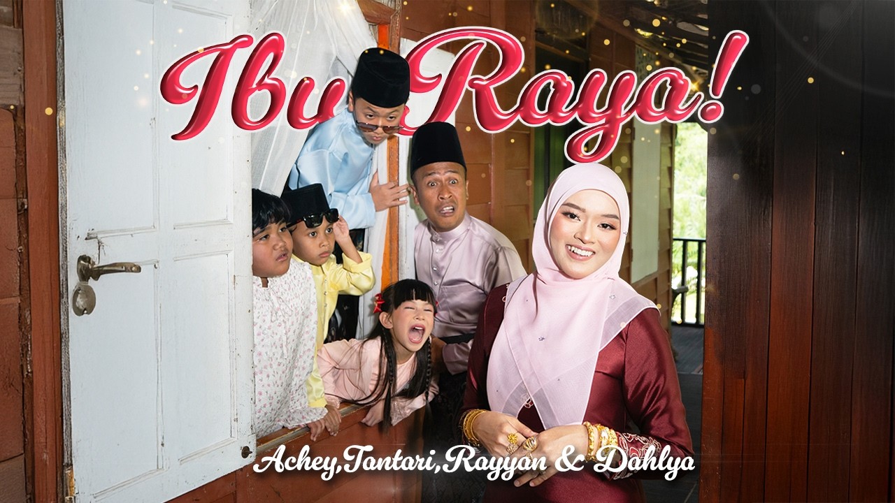 🔴Achey,Tantari, Rayyan & Dahlya - Ibu Raya (Official Music Video)