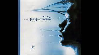 Friends Of Matthew - Out There (Lange Remix) (1999)