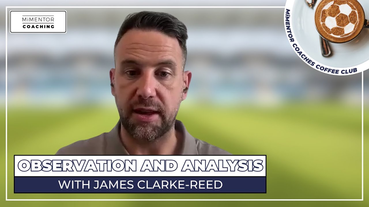 MiMentor Coaches Coffee Club: James Clarke-Reed, Keyframe Sports - YouTube