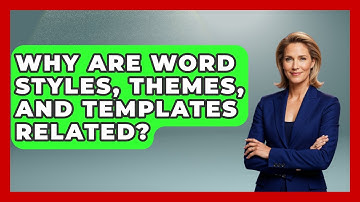Why Are Word Styles, Themes, And Templates Related? - Docs and Sheets Pro