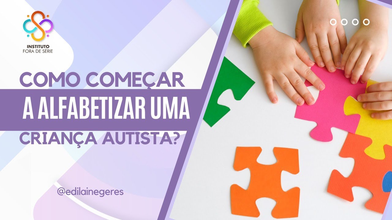 COMO COMEÇAR A ALFABETIZAR UMA CRIANÇA COM AUTISMO, NÃO VERBAL? - YouTube