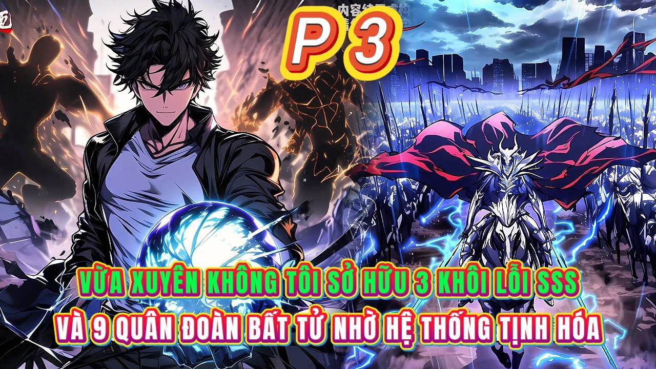 Vừa xuyên không tôi sở hữu 3 Khôi Lỗi SSS và 9 Quân đoàn bất tử nhờ hệ thống Tịnh Hóa | 3