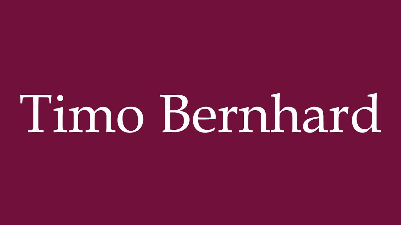 How to Pronounce ''Timo Bernhard'' Correctly in German