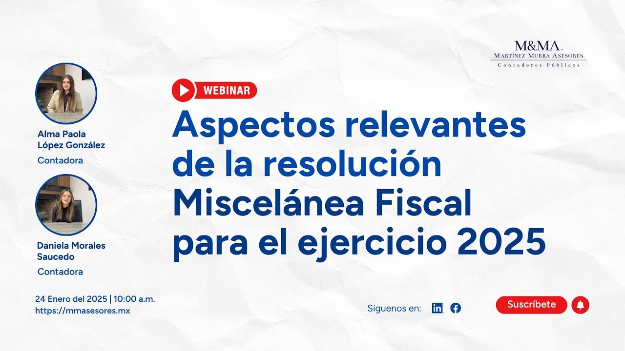 Webinar | Aspectos Relevantes de la Resolución Miscelánea Fiscal 2025