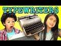 KIDS REACT TO TYPEWRITERS