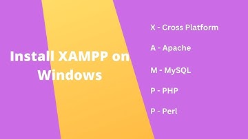 How to Install XAMPP on Windows