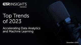 Top Trends of 2023: Accelerating Data Analytics & Machine Learning