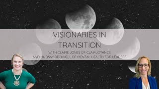 Visionaries in Transition Interviews: Episode 26 with Lindsay Recknell