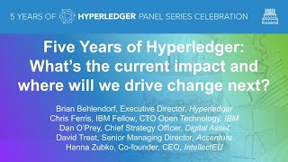 Five Years Of Hyperledger Whats The Current Impact And Where Will We Drive Change Next?