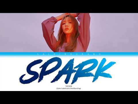 TAEYEON (태연) - SPARK (불티) (Color Coded Lyrics Han/Rom/Eng)