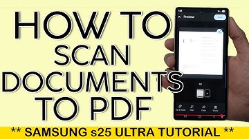 How to Scan Documents and Create PDF on your Samsung s25 Ultra Instantly!