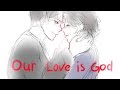 Our Love Is God  | Heathers Animatic.