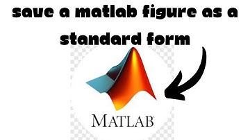 How to Save a Matlab Figure As a Standard Form
