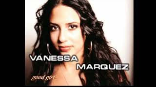 Vanessa Marquez - Good Girl [Unreleased, 2004]