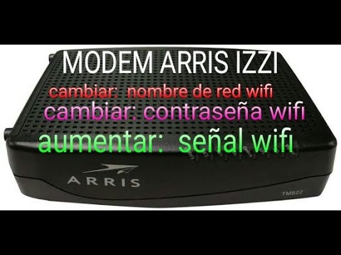 COMO CAMBIAR  CONTRASEÑA , NOMBRE Y AUMENTAR LA SEÑAL A MÓDEM ARRIS  IZZI DESDE EL CELULAR