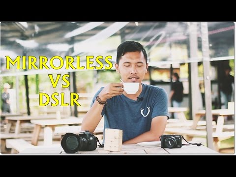 Video: Mana Yang Lebih Baik Mirrorless Atau DSLR