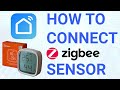 How to Connect a Zigbee Sensor with the Smart Life App | Step-by-Step Guide