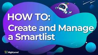 How To Create and Manage a Smartlist