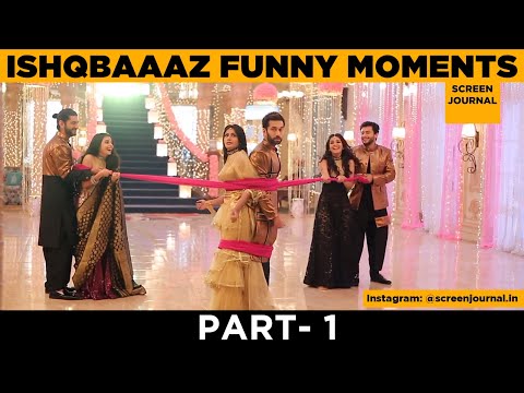 Ishqbaaaz Funny Moments Part- 1 | Behind the scenes | Star Plus | Screen Journal