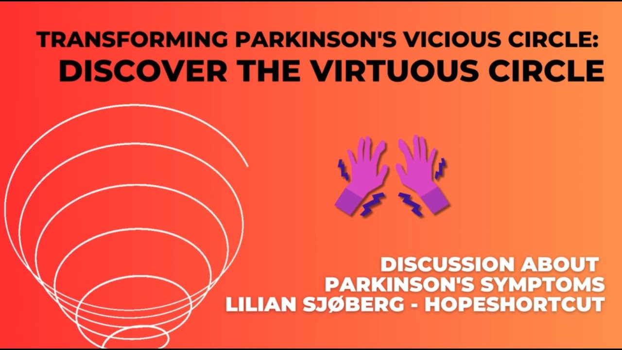 Transforming Parkinson's Vicious Circle Discover the Virtuous Circle